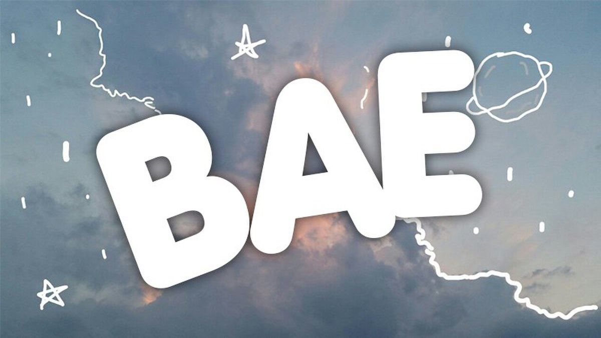 BAE nghĩa là gì? ý nghĩa thật sự của BAE là gì trên facebook